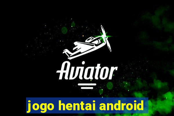 jogo hentai android